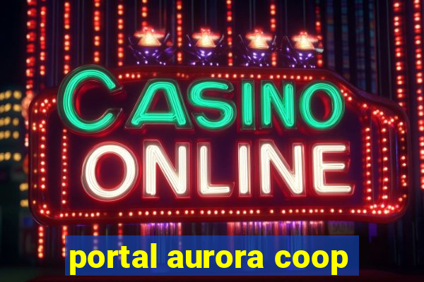 portal aurora coop